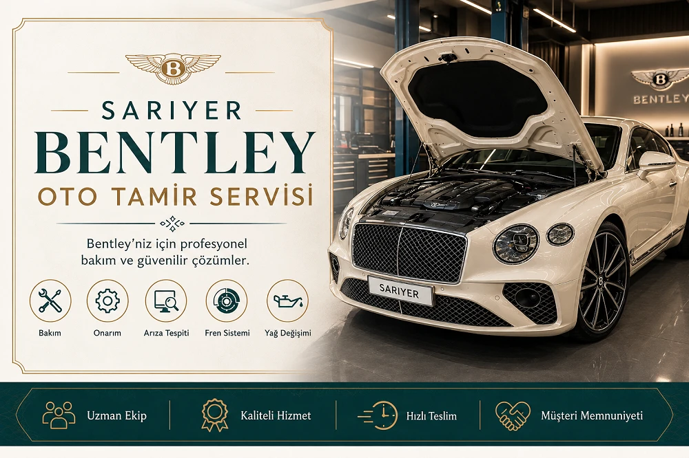 İstanbul Sarıyer Bentley Oto Tamir Servisi