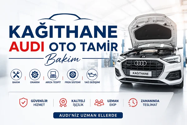 İstanbul Kağıthane Audi Oto Tamir Servisi
