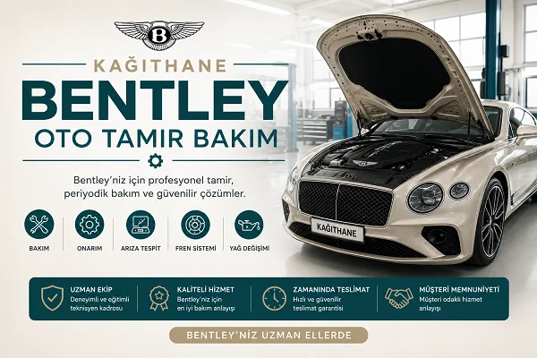 İstanbul kağıthane Bentley Oto Tamir Servisi